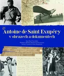 Antoine de Saint Exupéry v obrazech a…