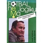 Fotbal nemá logiku - Vladimír Zemánek