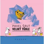 Veliký tůdle - Pavel Šrut