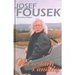 Na cestách s anděly - Josef Fousek