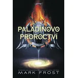 Paladinovo proroctví: Probuzení - Mark…