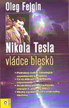 Nikola Tesla: Vládce blesku - Oleg…