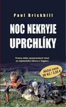 Noc nekryje uprchlíky - Paul Brickhill