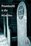 Hes Milan: Promluvili o zlu - Holocaust…