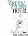 Zelený hotel/The Green Hotel: Phil…