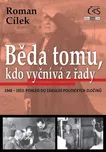 Roman Cílek: Běda tomu, kdo vyčnívá z…