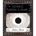 Slunce, Měsíc a Země - Robin Heath