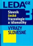 Slovník české frazeologie a idiomatiky 3