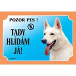 Dafiko Pozor pes! Tady hlídám já!