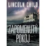 Zapomenutý pokoj - Lincoln Child