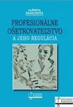 Profesionálne ošetrovateľstvo a jeho…