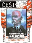Kosatík Pavel: Češi 1918 - Jak Masaryk…
