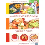 Nakupujeme s rozumem, vaříme s chutí:…