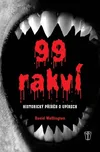 99 rakví - Historický příběh o upírech:…