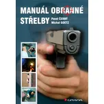 Manuál obranné střelby: Pavel Černý