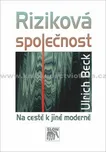 Riziková společnost: Ulrich Beck