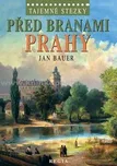 Před branami Prahy: Bauer Jan