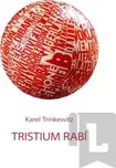 Tristium Rabí: Karel Trinkewitz