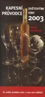 Kapesní průvodce světovými víny 2003: Hugh Johnson
