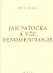 Jan Patočka a věc fenomenologie: Petr Rezek