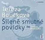 Boučková Tereza: Šíleně smutné povídky