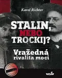 Richter Karel: Stalin, nebo Trockij?…