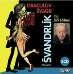 Draculův švagr - 2CD: Miloslav Švandrlík