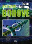 Ani sami bohové: Asimov Isaac