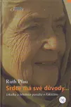 Srdce má své důvody: Ruth Pfau
