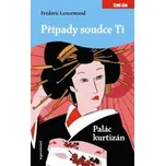 Palác kurtizán - Případy soudce Ti -…