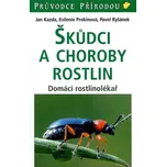 Škůdci a choroby rostlin - Jan Kazda