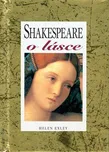 Shakespeare O lásce - Helen Exley