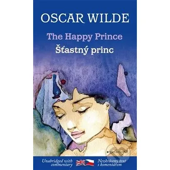 Pohádka Šťastný princ a jiné pohádky - The Happy Prince and other stories - Oscar Wilde