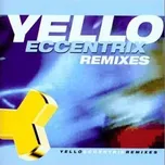 Eccentrix Remixes - Yello [CD]