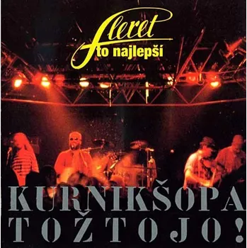 Česká hudba To najlepší: Kurnikšopatožtojo - Fleret [CD]