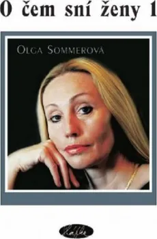 O čem sní ženy 1 - Olga Sommerová