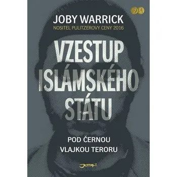 Vzestup Islámského státu - Joby Warrick