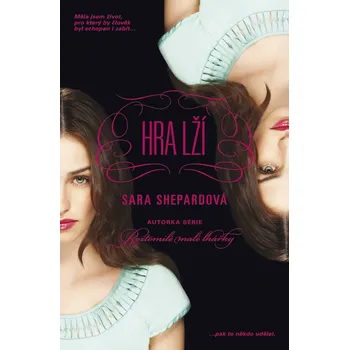 Hra lží - Sara Shepardová