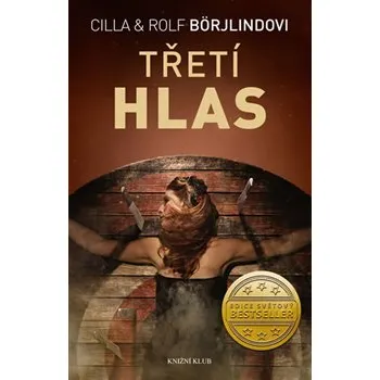 Třetí hlas - Cilla Börjlind; Rolf Börjlind
