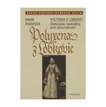Polyxena z Lobkovic - Marie Ryantová