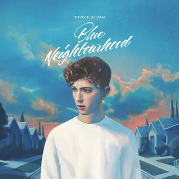 Zahraniční hudba Troye Sivan : Blue Neighbourhood CD