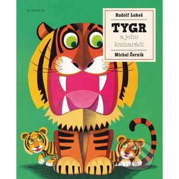 Leporelo Tygr a jeho kamarádi - Rudolf Lukeš, Michal Černík