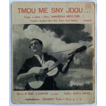 Česká hudba Tmou mé sny jdou - Sláva Mach ,Tango a píseň z filmu " Manželka něco tuší "