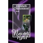 Největší rytíř - Elizabeth Chadwicková