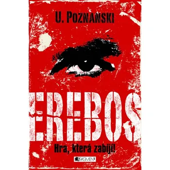 Erebos: Hra, která zabíjí! - Ursula Poznanski