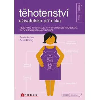Těhotenství: Uživatelská příručka