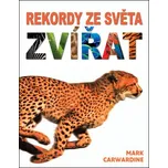 Carwardine Mark: Rekordy ze světa zvířat