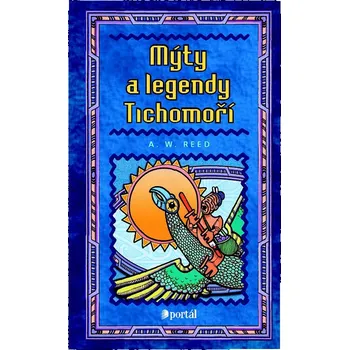 Mýty a legendy Tichomoří - W.A. Reed Mýty a legendy Tichomoří - W.A. Reed