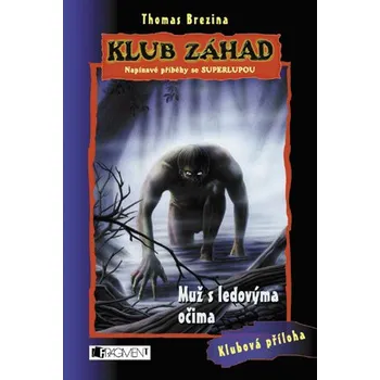 Recenze Klub záhad - Muž s ledovýma očima - Napínavé příběhy se superlupou - Thomas Brezina