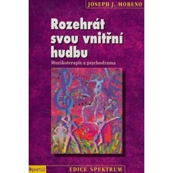 Rozehrát svou vnitřní hudbu - Joseph J. Moreno